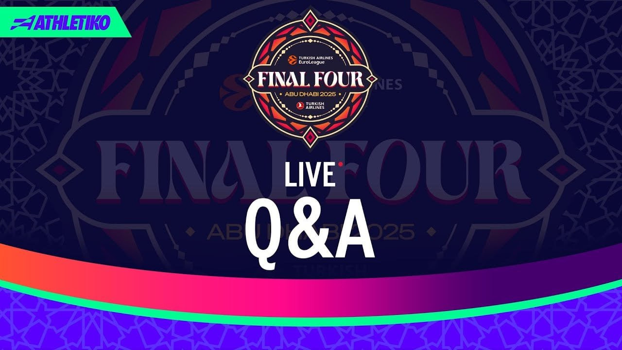 LIVE το Q&A του Athletiko από το Abu Dhabi: Το Final 4 της EuroLeague είναι εδώ!